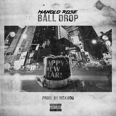 シングル/Ball Drop (Explicit)/Manolo Rose