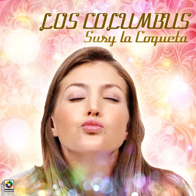 Susy La Coqueta/Los Columbus