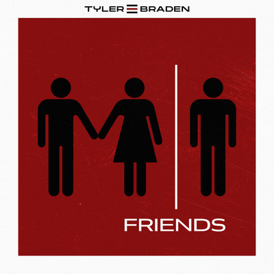 シングル/Friends/Tyler Braden