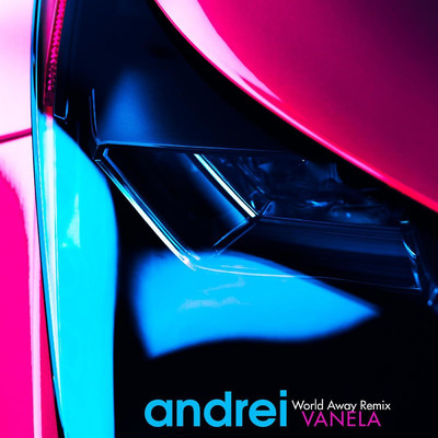 World Away Remix/Andrei The Vampire／Vanela