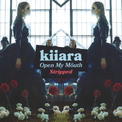 シングル/Open My Mouth (Stripped)/Kiiara