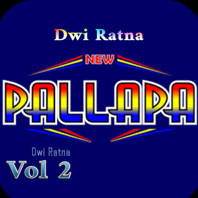 New Pallapa Dwi Ratna,Vol. 2/Dwi Ratna & Brodin F
