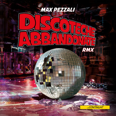 Discoteche abbandonate (Datura & Matteo Sala Remix)/Max Pezzali