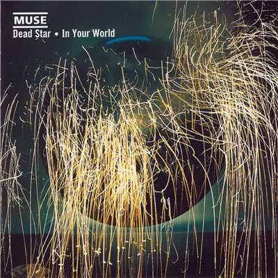 Dead Star ／ In Your World/Muse