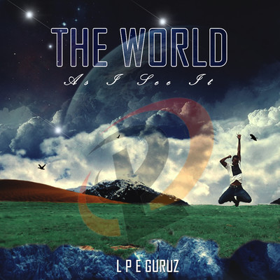The World as I See It/LPE Guruz