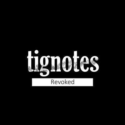 Revoked/tignotes