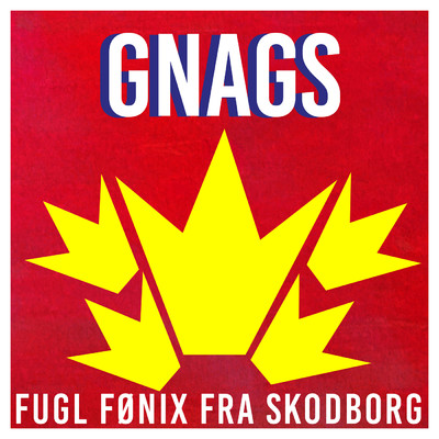 FUGL FONIX (FRA SKODBORG) (Radio Edit)/Gnags