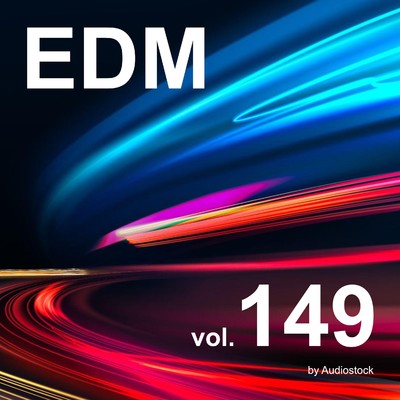 EDM, Vol. 149 -Instrumental BGM- by Audiostock/Various Artists