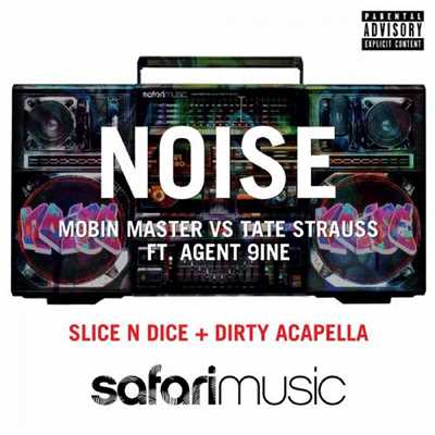 シングル/Noise (Slice N Dice Remix) [feat. Agent 9ine]/Mobin Master