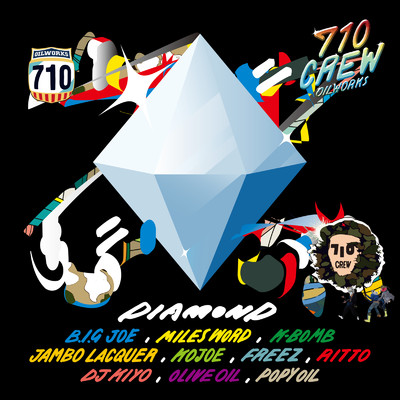 DIAMOND (feat. B.I.G. JOE, MILES WORD, K-BOMB, Jambo Lacquer, KOJOE, FREEZ, RITTO, DJ KIYO, Olive Oil & Popy Oil)/710 CREW