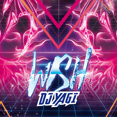シングル/WISH/DJ YAGI