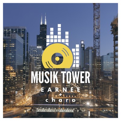 シングル/MUSIK TOWER (Extended Version)/EARNEE & charo