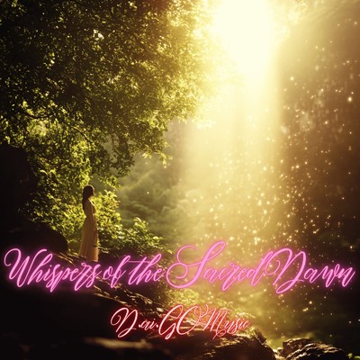 Whispers of the Sacred Dawn/D.ai.GO Music