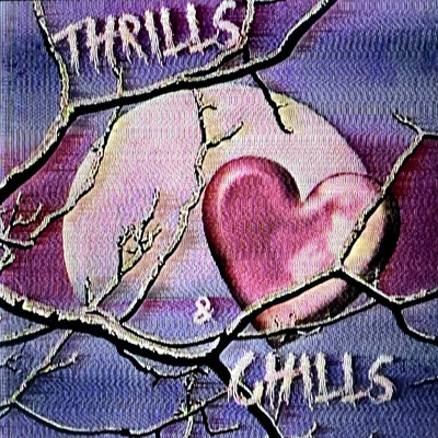 Thrills & Chills (Explicit)/Nue