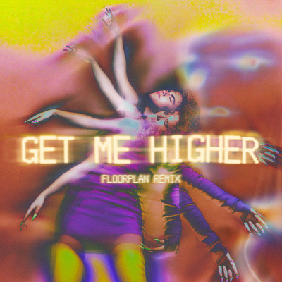 Get Me Higher (Floorplan Remix)/ジョージア／David Jackson