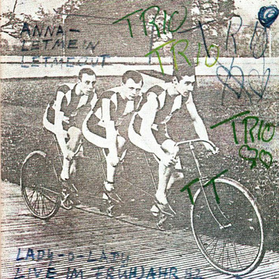 Lady-O-Lady (7” Edit ／ Live At Mauseloch, Stuttgart ／ 1982)/Trio