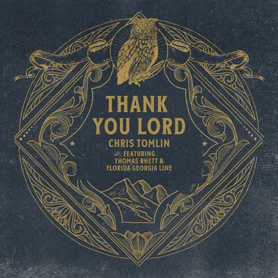 シングル/Thank You Lord (featuring Thomas Rhett, Florida Georgia Line)/クリス・トムリン