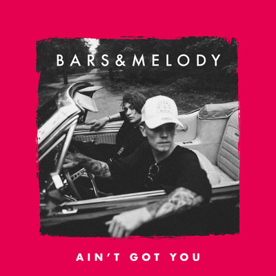 Ain't Got You/Bars and Melody