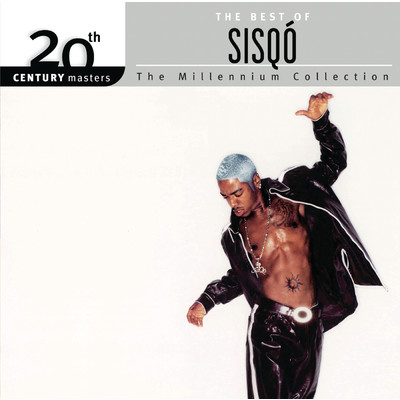 アルバム/The Best Of Sisqo 20th Century Masters The Millennium Collection (Explicit)/シスコ