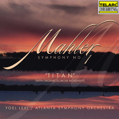 アルバム/Mahler: Symphony No. 1 in D Major ”Titan”/ヨエルレヴィ／アトランタ交響楽団
