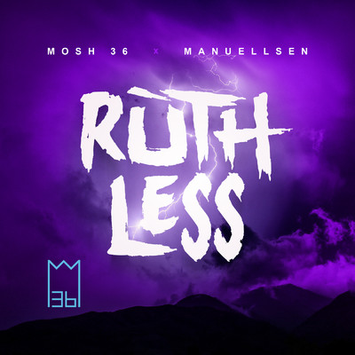Ruthless (Explicit) (featuring Manuellsen)/Mosh36
