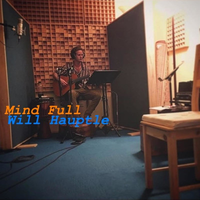 Mind Full/Will Hauptle