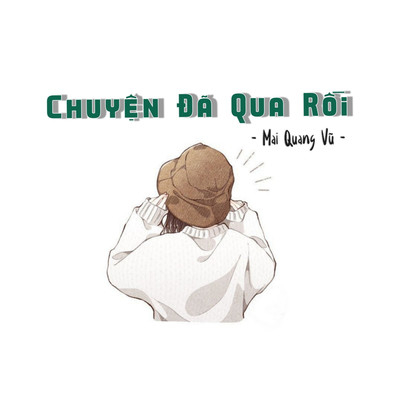 Chuyen Da Qua Roi/Mai Quang Vu