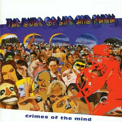 Crimes of the Mind/The Dude Of Life And Phish