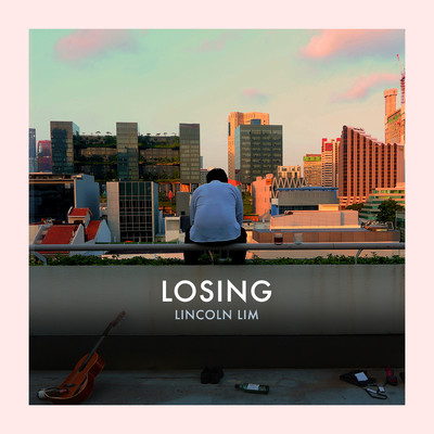 Losing/Lincoln Lim