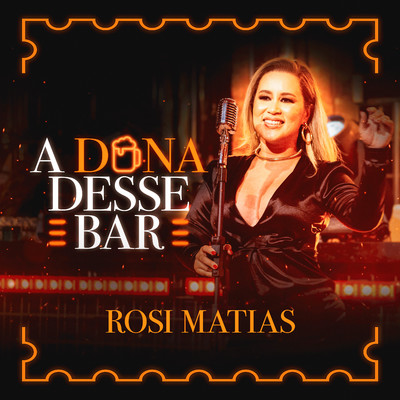 アルバム/A Dona Desse Bar/Rosi Matias