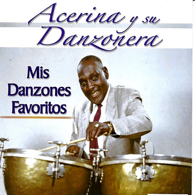 アルバム/Mis Danzones Favoritos/Acerina y su Danzonera