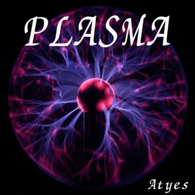 PLASMA/Atyes