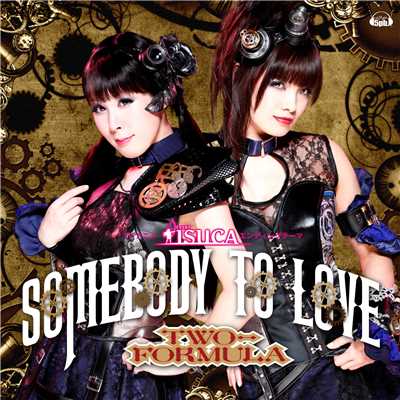 Somebody to love(TVアニメ『ISUCA-イスカ-』エンディングテーマ)/TWO-FORMULA