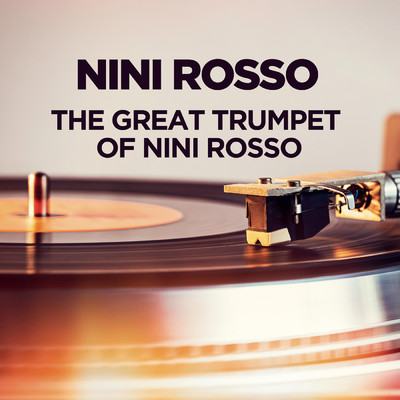 アルバム/The Great Trumpet of Nini Rosso/Nini Rosso
