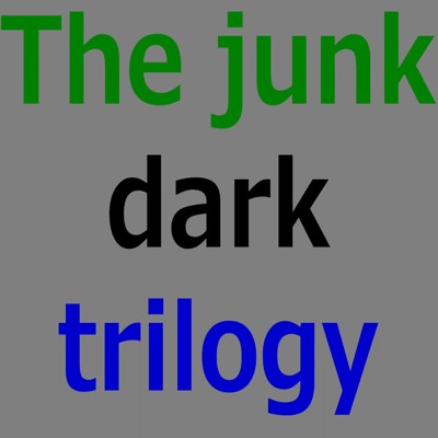 The junk dark trilogy/The junk guitar boy