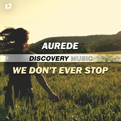 We Don't Ever Stop (Radio Edit)/Aurede