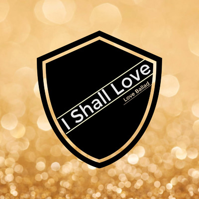 シングル/I Shall Love (feat. Grandcross)/Love Ballad