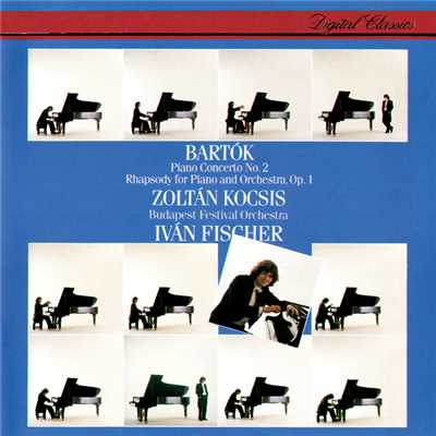 アルバム/Bartok: Piano Concerto No. 2; Rhapsody For Piano & Orchestra/ゾルタン・コチシュ／ブダペスト祝祭管弦楽団／イヴァン・フィッシャー
