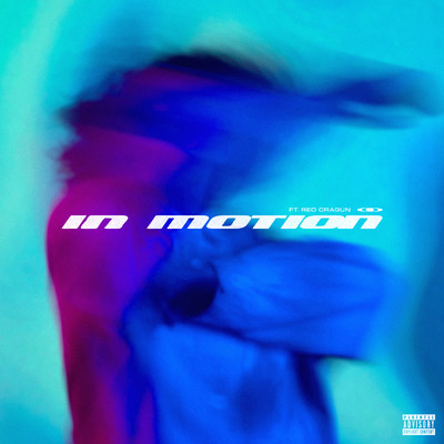 シングル/In Motion (Explicit) (featuring Reo Cragun, MEMBA)/EVAN GIIA