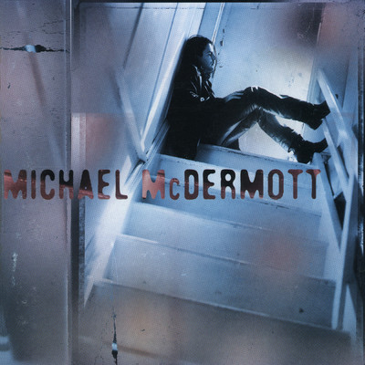 アルバム/Michael McDermott/MICHAEL MCDERMOTT