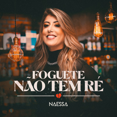 アルバム/Foguete Nao Tem Re (Ao Vivo)/Naessa