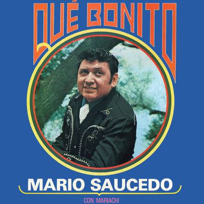 アルバム/Que Bonito (Con Mariachi)/Mario Saucedo
