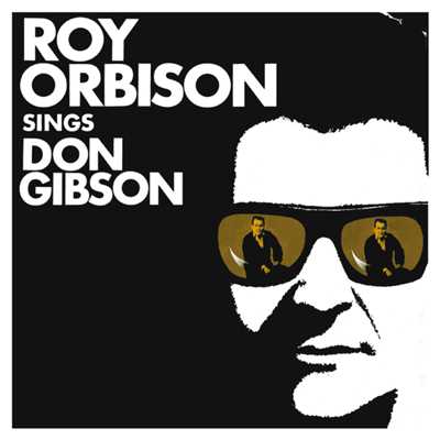 Roy Orbison Sings Don Gibson (Remastered)/ロイ・オービソン