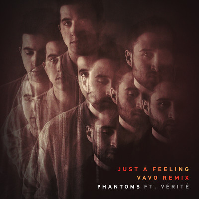 シングル/Just A Feeling (featuring VERITE／VAVO Remix)/Phantoms