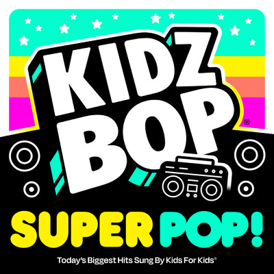 アルバム/KIDZ BOP Super POP！/キッズ・ボップ