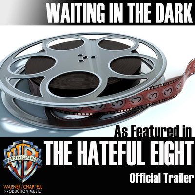 Waiting in the Dark (As Featured in ”The Hateful Eight” Official Trailer)/Hollywood Film Music Orchestra