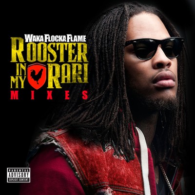 Rooster in My Rari (Two Inch Punch Mix)/Waka Flocka Flame