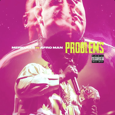 Problems (feat. Afroman)/Merkules