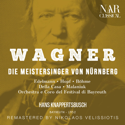 シングル/Die Meistersinger von Nurnberg, WWV 96, IRW 32, Act I: ”Der Meister Ton' und Weisen” (David, Walther, Coro)/Orchestra del Festival di Bayreuth, Hans Knappertsbusch, Gerhard Unger, Hans Hopf, Coro del Festival di Bayreuth