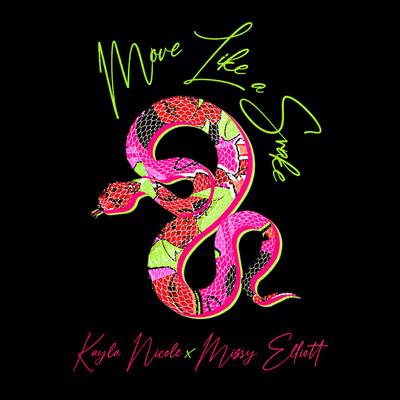 シングル/Move Like A Snake (feat. Missy Elliott)/Kayla Nicole